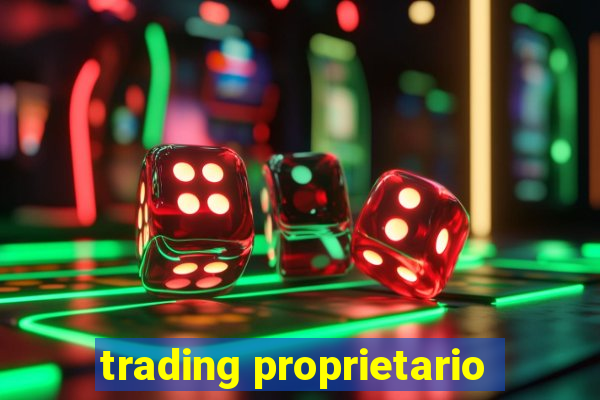 trading proprietario